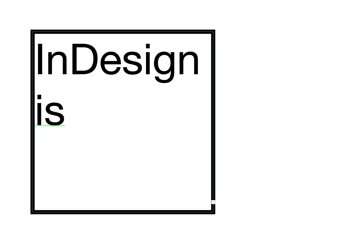 InDesign is [+]